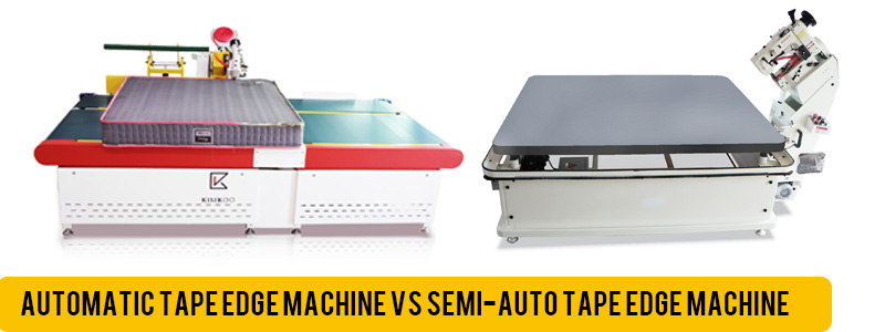 Automatic Tape Edge Machine VS Semi-Auto Tape Edge Machine