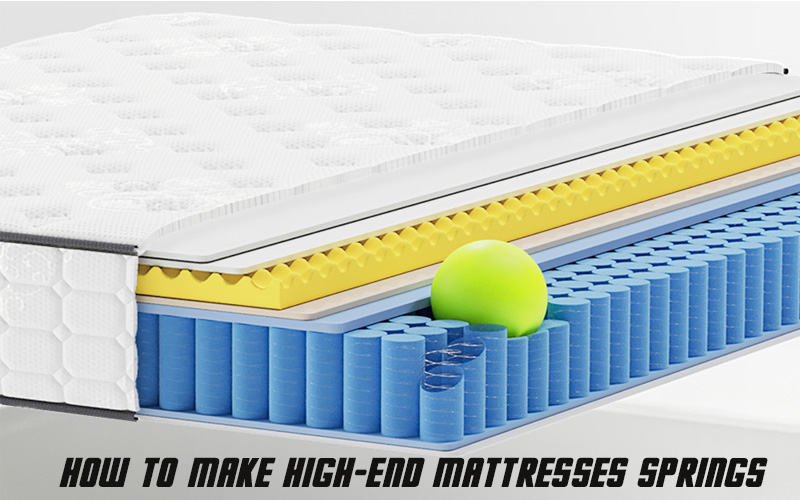The Factory How to Make High-End Mattresses Springs