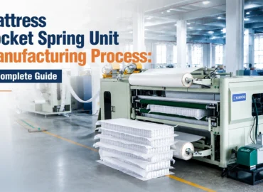Mattress Pocket Spring Unit Manufacturing Process
